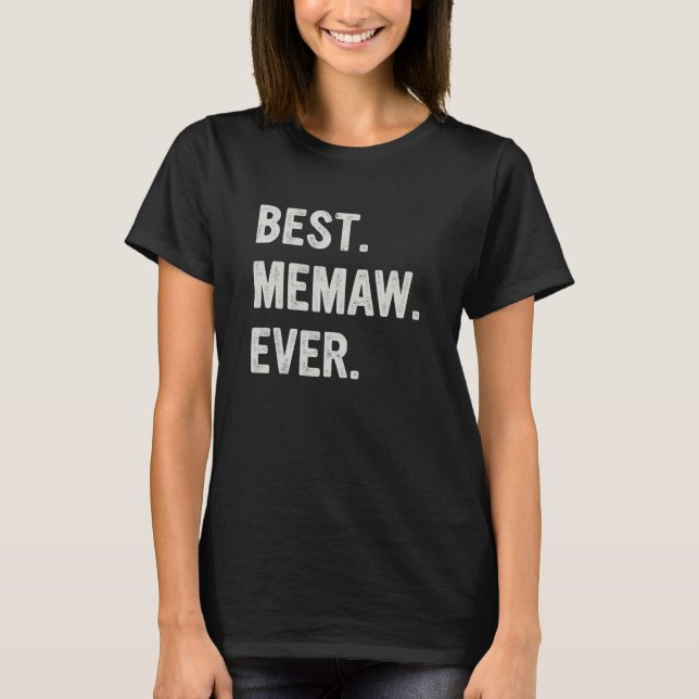 Best Memaw Ever Family Grandma T-Shirt (Front)