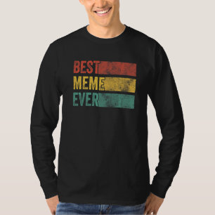 Best Meme Ever Grandma Mum Mother's Day Family Fun T-Shirt