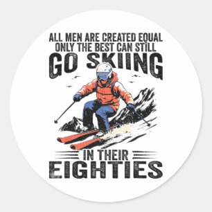 Best Men Still Go Skiing In Their Eighties Funny S Classic Round Sticker