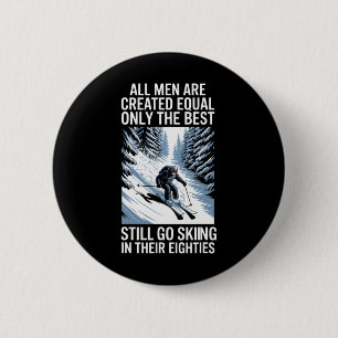 Best Men Still Go Skiing In Their Seventies Gifts 6 Cm Round Badge