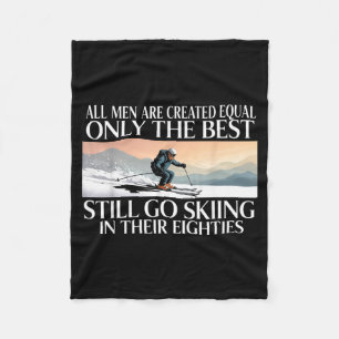 Best Men Still Go Skiing In Their Seventies Gifts Fleece Blanket