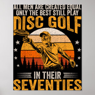 Best Men Still Play Disc Golf In Seventies Disc Go Poster