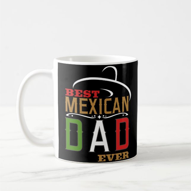 Best Mexican Dad Ever Fathers Day Coffee Mug Gift (Left)