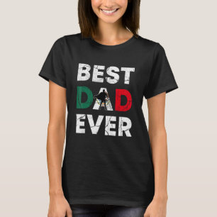 Best Mexican Dad Ever Mexico Daddy Father s Day T-Shirt