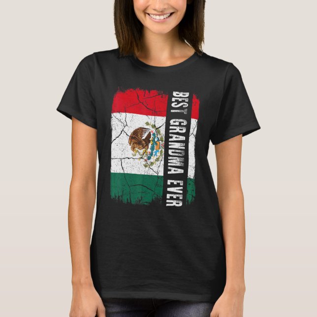 Best Mexican Grandma Ever Mexico Flag Mother's Day T-Shirt (Front)
