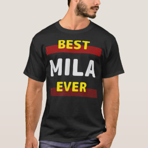 Best Mila Ever Friends Name Buddy Nickname Persona T-Shirt