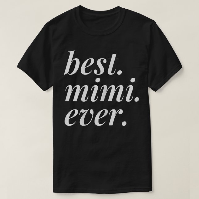 Best Mimi Ever Name Personalized Woman Girl BFF Fr T-Shirt (Design Front)