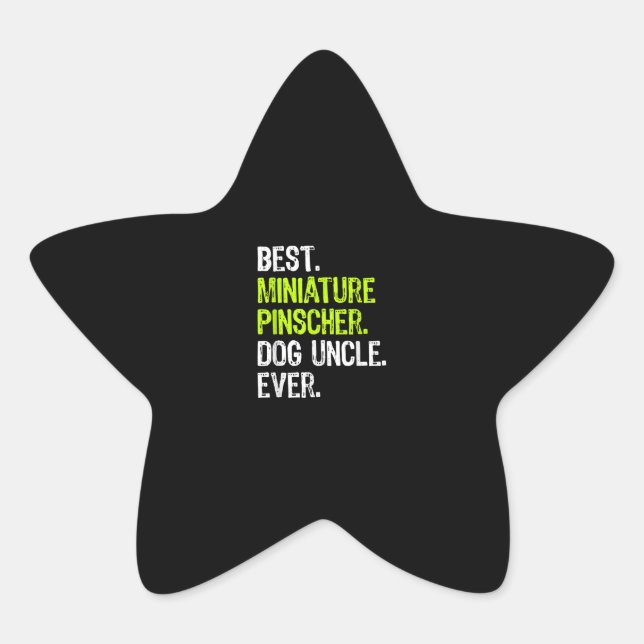 Best Miniature Pinscher Dog Uncle Ever Gift Ideas Star Sticker (Front)