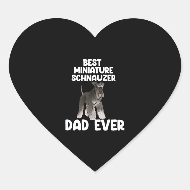 Best Miniature Schnauzer Dad Ever Heart Sticker (Front)