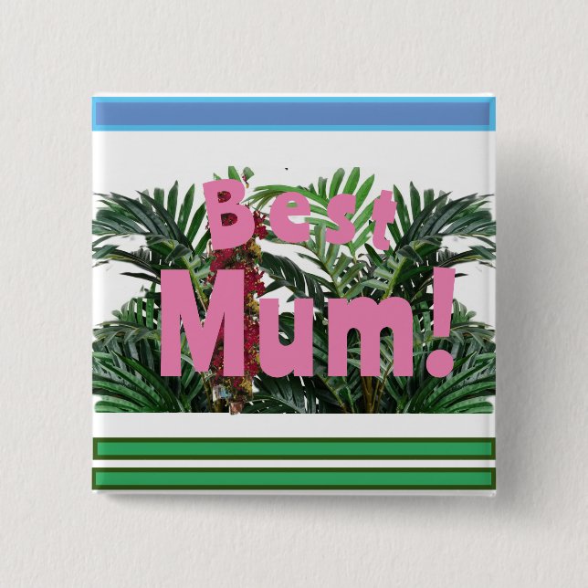 Best Mom! 15 Cm Square Badge (Front)