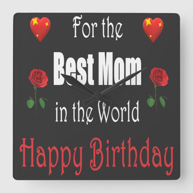 Best Mom Birthday Design Square Wall Clock (Front)