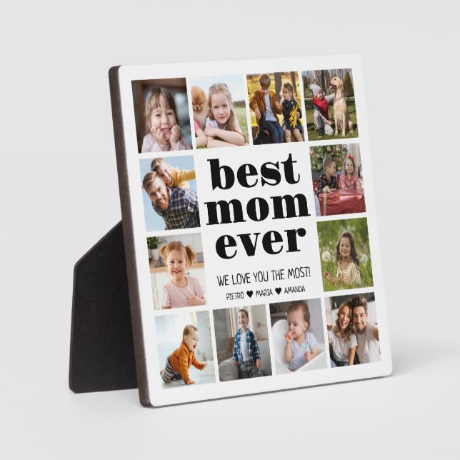 Best Mom Ever 12 Photo Collage  Plaque (Front)