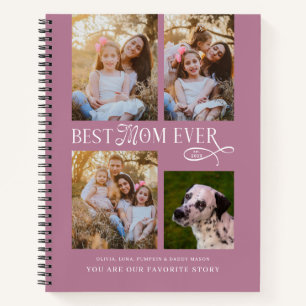 Best Mom Ever 4 Photos Our Favorite Story Notebook