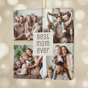 Best Mom Ever 5 Photo Collage Mother's Day Ceramic Ornament