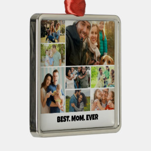 Best Mom Ever – 8 Photo Collage Frame Template Metal Ornament