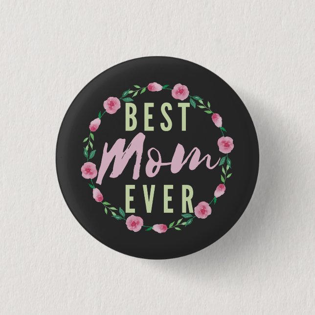 BEST MOM EVER- BEST FLORIST MOTHER'S DAY 3 CM ROUND BADGE (Front)