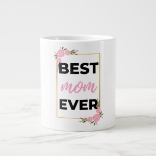 Best Mom Ever black Large Coffee Mug