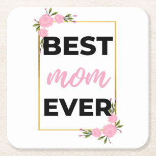 Best Mom Ever black Square Paper Coaster