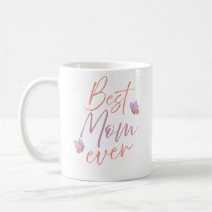 Best Mom Ever Butterfly Script Art Coffee Mug