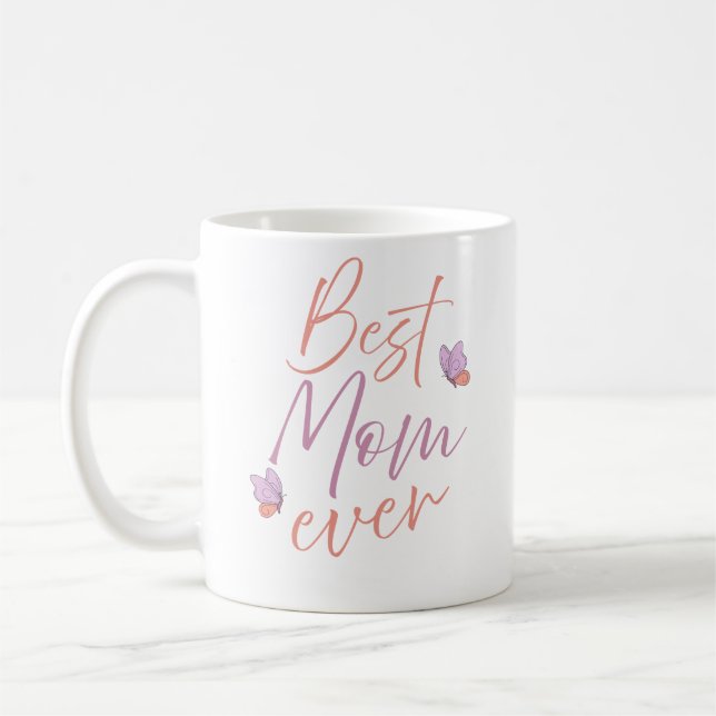 Best Mom Ever Butterfly Script Art Coffee Mug (Left)