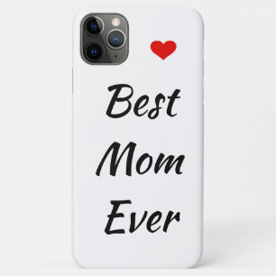 Best Mom Ever iPhone 11 Pro Max Case