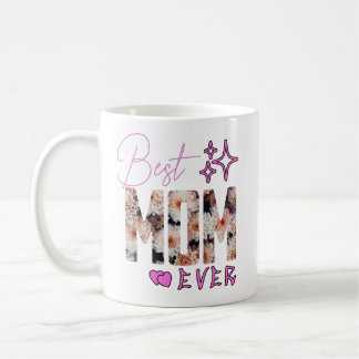 Best mom ever coffee mug