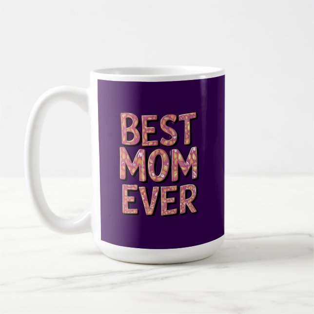 Best mom ever  coffee mug (Left)