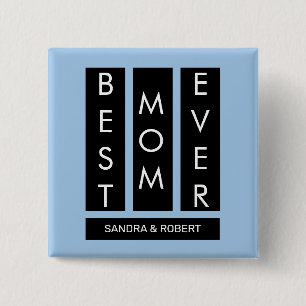 Best mom ever Custom kids names 15 Cm Square Badge