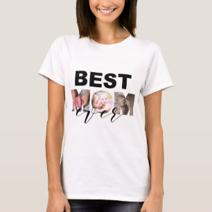 Best Mom Ever custom photo collage T-Shirt