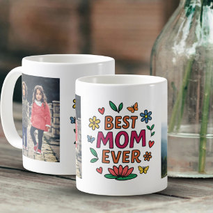 Best Mom Ever Cute Whimsical Photo Mother's Day Coffee Mug