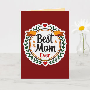 Best Mom Ever Floral Badge Design Card