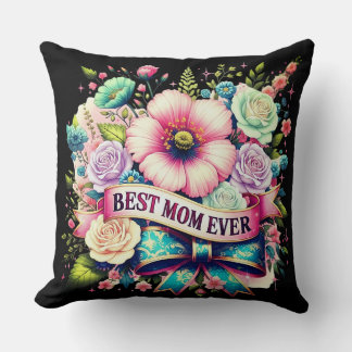 Best Mom Ever Floral Throw Pillow – Vintage Rose 