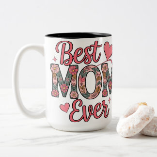 Best Mom Ever Floral Typography Mother’s Day Graph Two-Tone Coffee Mug