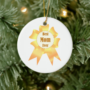 Best mom ever Golden winner award ribbon Ceramic Ornament