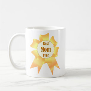 Best mom ever Golden winner award ribbon Coffee Mug