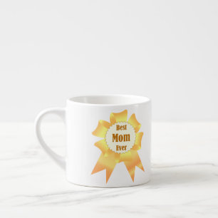 Best mom ever Golden winner award ribbon Espresso Cup