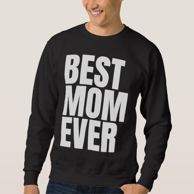 Best Mom Ever Grandmother Grandma Womens Mothers D Sweatshirt (Front)