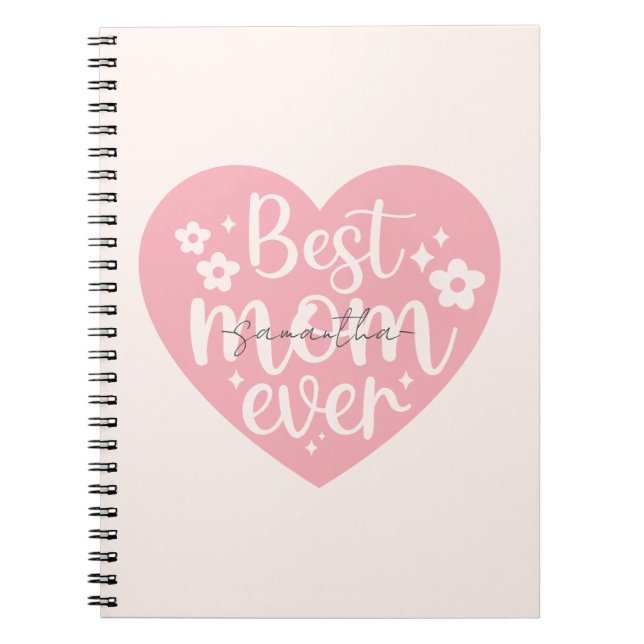 Best Mom Ever - Heart Notebook (Front)