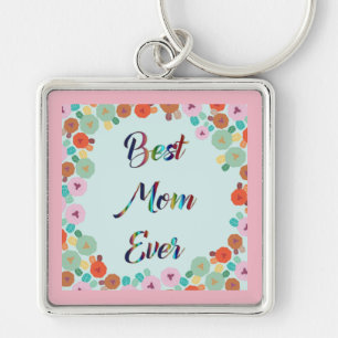BEST MOM EVER KEY RING