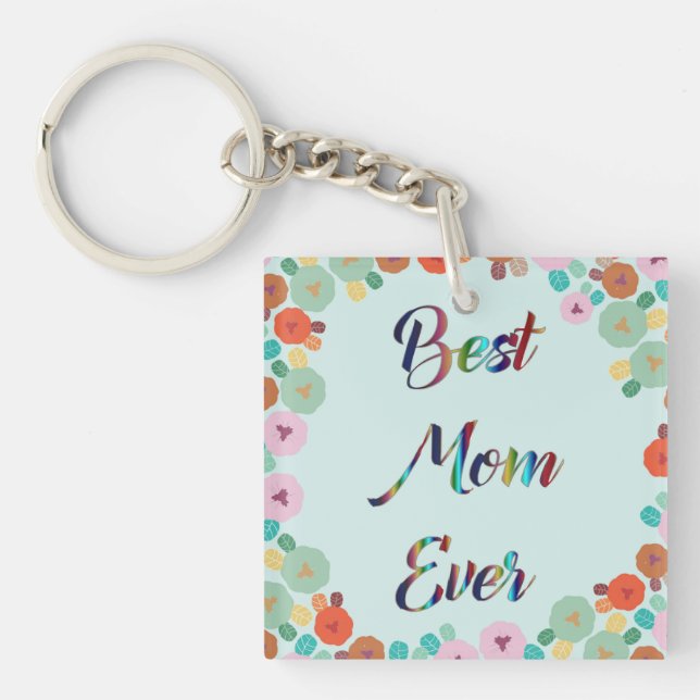 BEST MOM EVER KEY RING (Front)