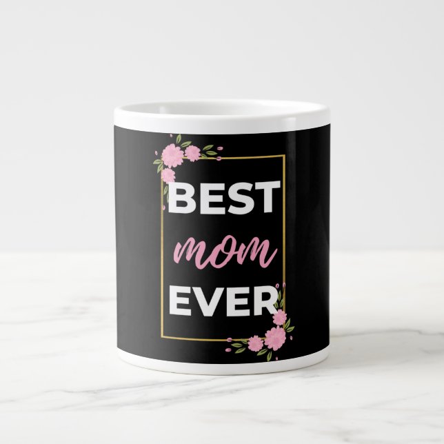Best Mom Ever Large Coffee Mug (Front)