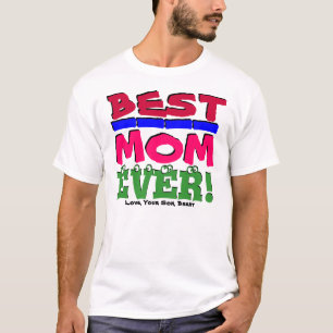 BEST MOM EVER! Love, Your Son / Daughter, Me shirt