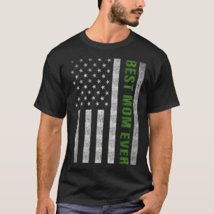 Best Mom Ever Military Mom Thin Green Line T-Shirt