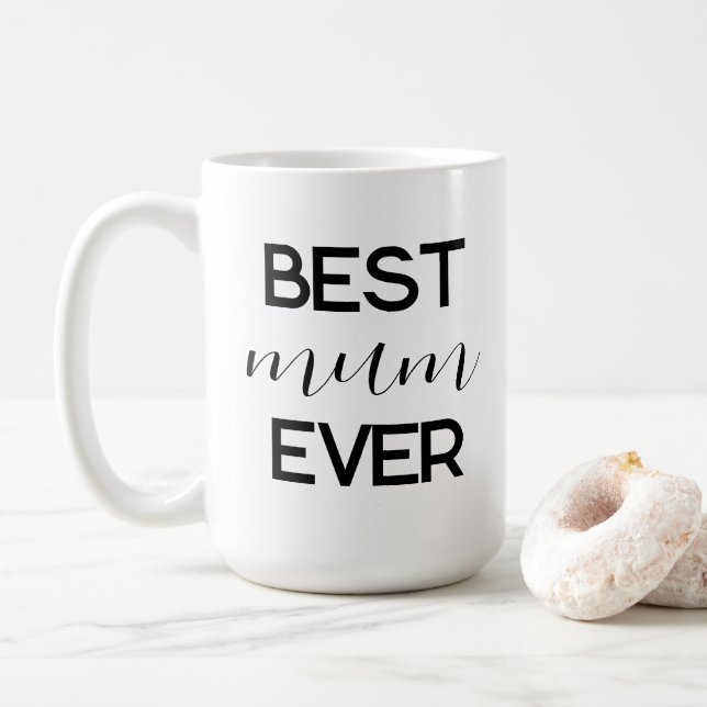 Best Mom Ever Modern Script Mother's Day Gift Coff Coffee Mug (With Donut)