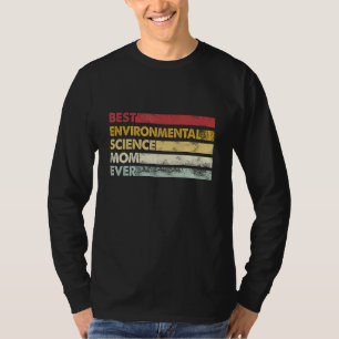 Best Mom Ever Mother Vintage Environmental Scienc T-Shirt