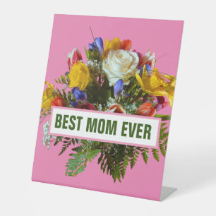 BEST MOM EVER MOTHERS DAY GIFT   PEDESTAL SIGN