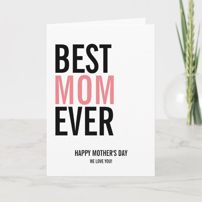 Best Mom Ever Mother's Day Greeting Card (Front)