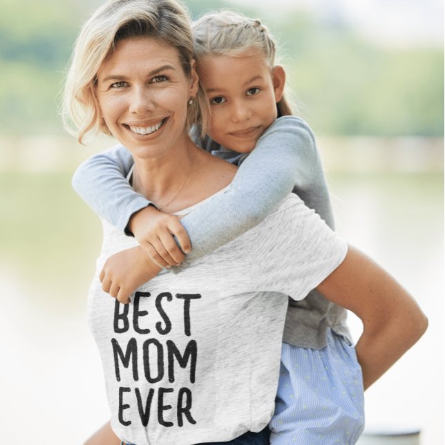 BEST MOM EVER MOTHER'S DAY T-SHIRT (Creator Uploaded)