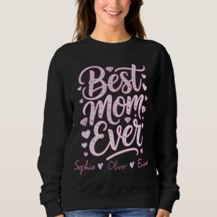 Best MOM Ever Personalized Sweatshirt