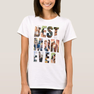 Best Mom Ever   Photo Collage Placeholder Template T-Shirt